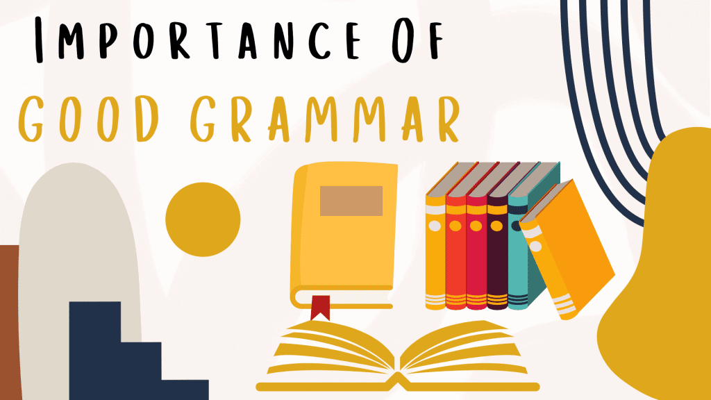 Why Good Grammar Is Important