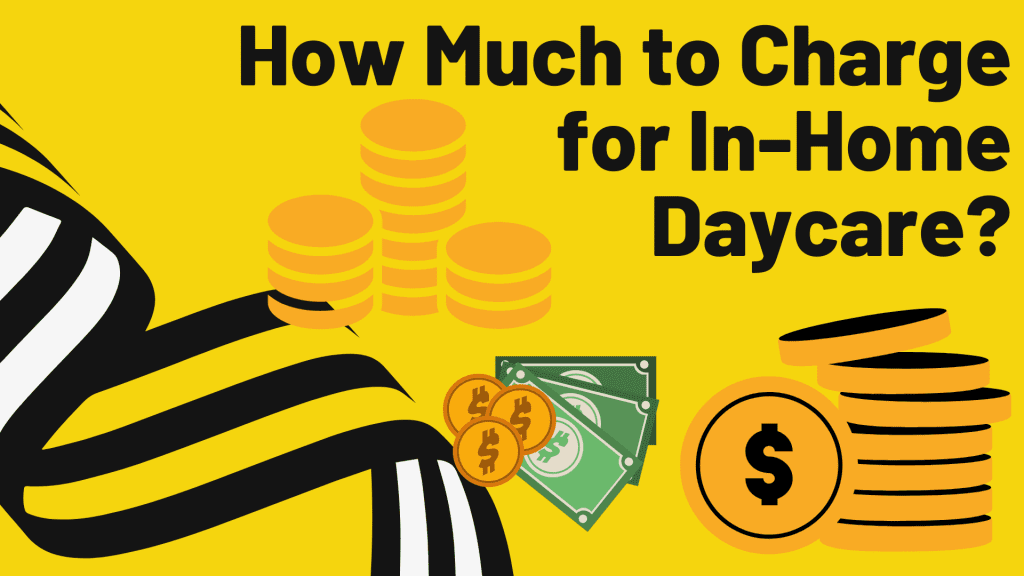 How Much to Charge for In-Home Daycare