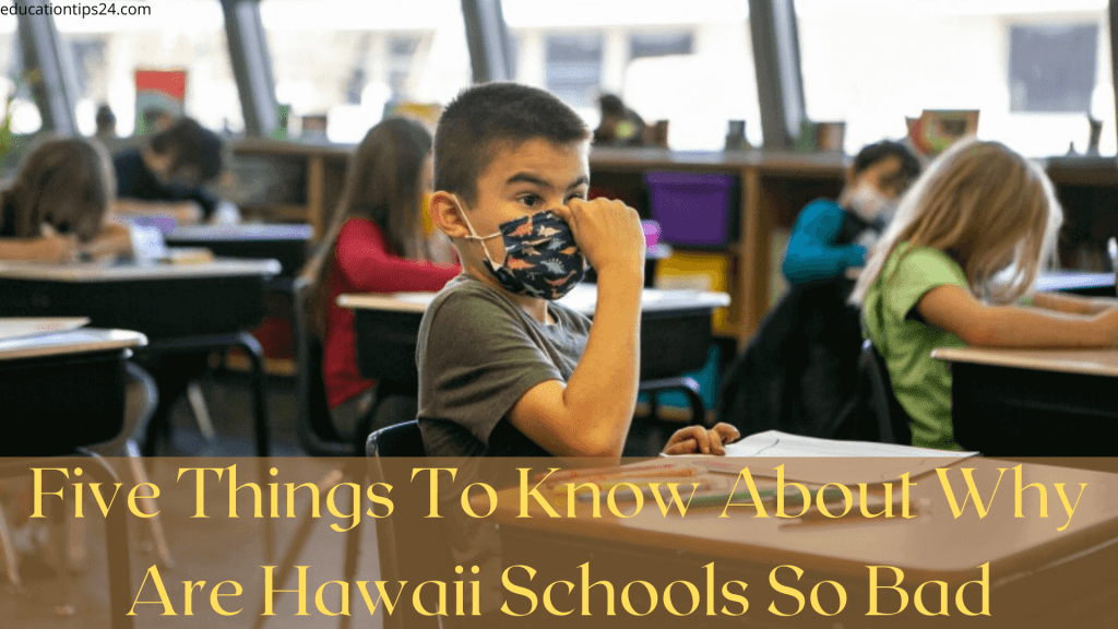 Why Are Hawaii Schools So Bad